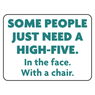 Some People Need A High Five Sticker (Turquoise)